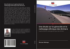 Une étude sur le génocide et le nettoyage ethnique des Amhara Cover Une étude sur le génocide et le nettoyage ethnique des Amhara