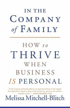 In the Company of Family: How to Thrive When Business Is Personal - Mitchell-Blitch, Melissa