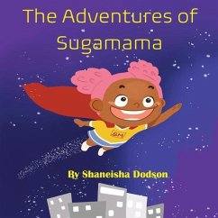The Adventures of Sugamama - Dodson, Shaneisha