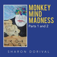 Monkey Mind Madness: Parts 1 and 2 - Dorival, Sharon