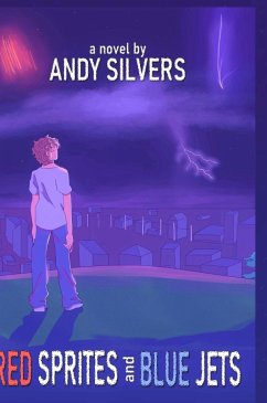 Red Sprites and Blue Jets - Silvers, Andy