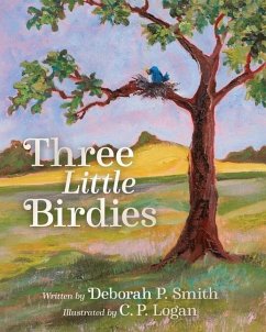 Three Little Birdies - Smith, Deborah P.