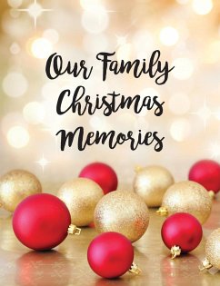 Our Family Christmas Memories - Tolhurst, Michelle A