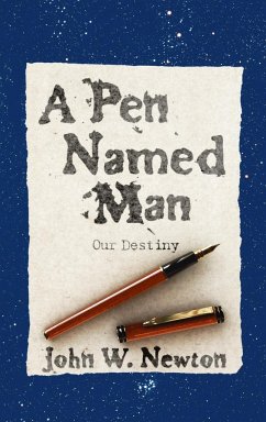 A Pen Named Man - Newton, John W.