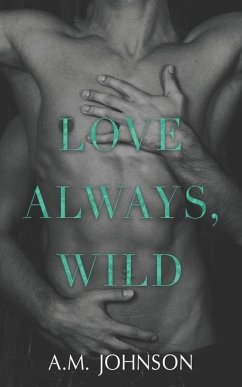 Love Always, Wild - Johnson, A. M.