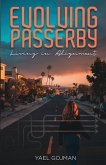 Evolving Passerby: Living in Alignment