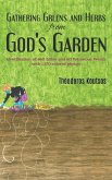 Gathering Greens and Herbs from God's Garden