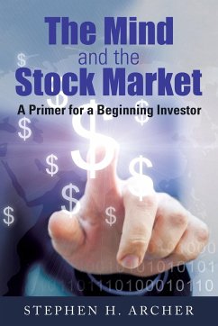 The Mind and the Stock Market - Archer, Stephen H.