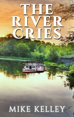 The River Cries - Kelley, Mike
