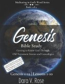 Meditating in God's Word Genesis Bible Study Series Book 1 of 4 Genesis 1-12 Lessons 1-10