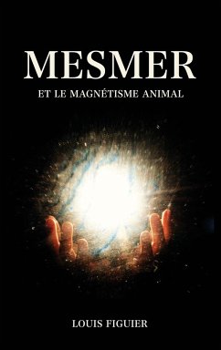 Mesmer et le magnétisme animal - Figuier, Louis