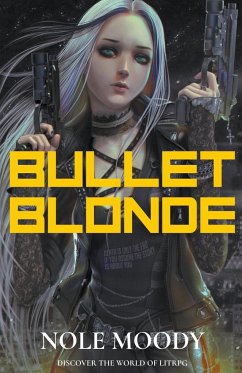 Bullet Blonde - Moody, Nole