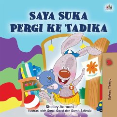 I Love to Go to Daycare (Malay Children's Book) - Admont, Shelley; Books, Kidkiddos