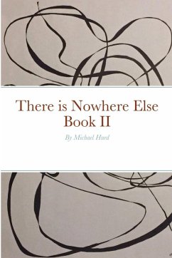 There is Nowhere Else - Book II - Hurd, Michael