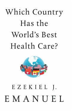 Which Country Has the World's Best Health Care? - Emanuel, Ezekiel J