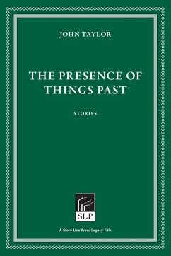 The Presence of Things Past - Taylor, John