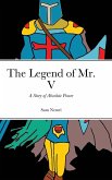 The Legend of Mr. V