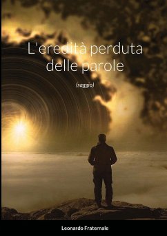 L'eredità perduta delle parole - Fraternale, Leonardo