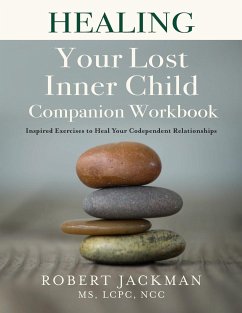 Healing Your Lost Inner Child Companion Workbook - Jackman, Robert
