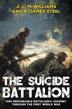 The Suicide Battalion - Steel, R. James; McWilliams, J. L.