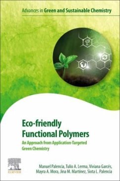 Eco-friendly Functional Polymers - Palencia, Manuel;Lerma, Tulio A.;Garcés, Viviana