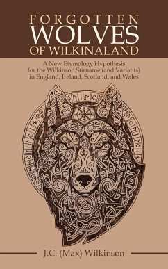 Forgotten Wolves of Wilkinaland - Wilkinson, J. C.