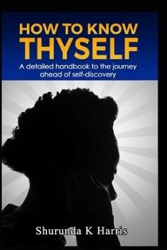 How To Know Thyself - Harris, Shurunda K.