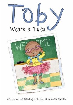 Toby Wears a Tutu - Starling, Lori