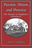 Passion, Poison, and Pretense: The Murder of Hingham's Postmaster