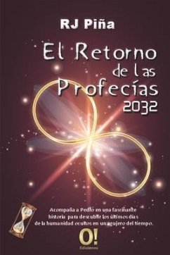El Retorno de las Profecías 2032 - Piña, Rodolfo José