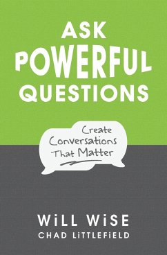 Ask Powerful Questions - Wise, Will; Littlefield, Chad