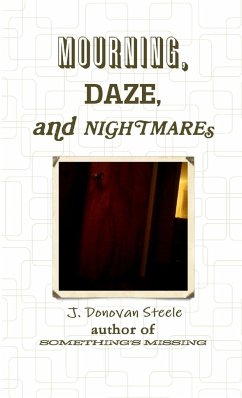 MOURNING, DAZE, AND NIGHTMARES - Steele, J. Donovan