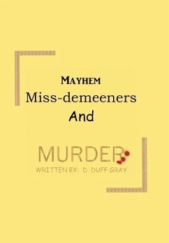 Mayhem, Miss-Demeeners and Murder - Gray, D. Duff