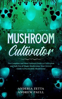 THE MUSHROOM CULTIVATOR - Andrew Paull, Anderia Zetta