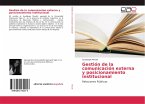 Gestión de la comunicación externa y posicionamiento institucional