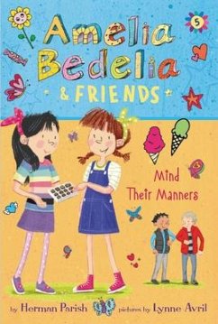 Amelia Bedelia & Friends #5: Amelia Bedelia & Friends Mind Their Manners - Parish, Herman