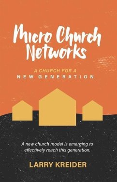 Micro Church Networks: A church for a new generation - Kreider, Larry