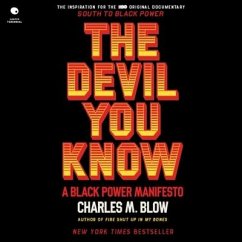 The Devil You Know Lib/E: A Black Power Manifesto - Blow, Charles M.