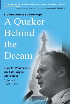 A Quaker Behind the Dream - Beadenkopf, Brenda Walker