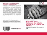 Medición de la Felicidad del Adulto Mayor en la Ciudad de Chillán