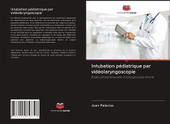 Intubation pédiatrique par vidéolaryngoscopie - Palacios, Juan