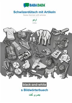 BABADADA black-and-white, Schwiizerdütsch mit Artikeln - Urdu (in arabic script), s Bildwörterbuech - visual dictionary (in arabic script) - Babadada Gmbh