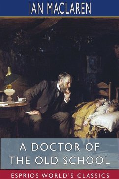 A Doctor of the Old School (Esprios Classics) - Maclaren, Ian