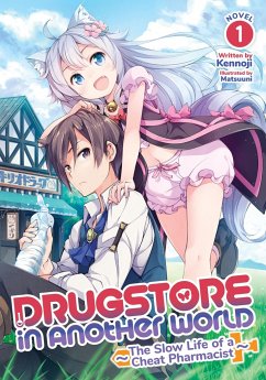 Drugstore in Another World: The Slow Life of a Cheat Pharmacist (Light Novel) Vol. 1 - Kennoji