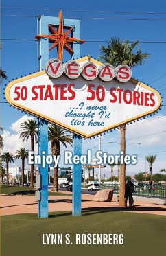 50 States 50 Stories...I Never Thought I'd Live Here - Rosenberg, Lynn S