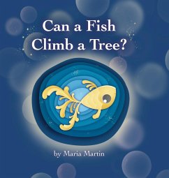 Can a Fish Climb a Tree? - Martin, Maria