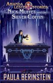 Nick Muffet and the Silver Coffin