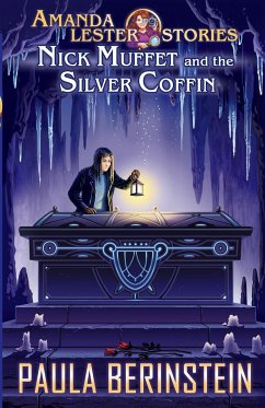 Nick Muffet and the Silver Coffin - Berinstein, Paula