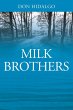 Milk Brothers - Bild 1