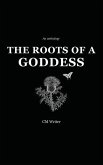 The Roots of a Goddess